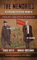 The Memories of a Russian Yesteryear - Volume III: From the reign of Nicholas II 1805176250 Book Cover
