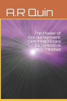 The Power of Encouragement: Self-Help Books for a Positive Mindset B0CJSVD3H4 Book Cover