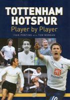Tottenham Hotspur: Player by Player. 0600595870 Book Cover