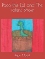 Paco the Eel and The Talent Show 1792000030 Book Cover