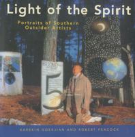 Light of the Spirit: Portraits of Southern Outsider Artists 157806015X Book Cover