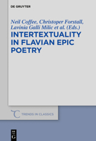 Intertextuality in Flavian Epic Poetry: Contemporary Approaches 3110777010 Book Cover