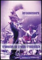 Traveling On A High Frequency: Photographs 1978-2008, Jay Blakesberg 0979331447 Book Cover