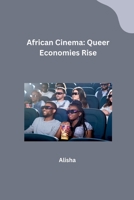African Cinema: Queer Economies Rise 338423491X Book Cover