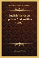 English Words As Spoken And Written 1436836379 Book Cover
