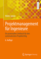 Projektmanagement für Ingenieure: Ein praxisnahes Lehrbuch für den systematischen Projekterfolg (German Edition) 3658474688 Book Cover