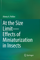 At the Size Limit - Effects of Miniaturization in Insects 3319819003 Book Cover