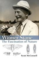 Witmer Stone: The Fascination of Nature 0692229388 Book Cover