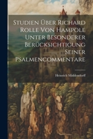 Studien Über Richard Rolle Von Hampole Unter Besonderer Berücksichtigung Seiner Psalmencommentare 1021709867 Book Cover