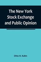 The New York Stock Exchange and Public Opinion 9356784825 Book Cover