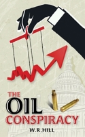 The Oil Conspiracy 1507618840 Book Cover