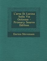 L'Area Di Lucina Sulla Via Ostiense - Primary Source Edition 1289602379 Book Cover