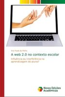 A web 2.0 no contexto escolar 6139635098 Book Cover