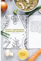 Recetas y complementos alimenticios naturales: Alimentaci�n y terapia B091GNF85V Book Cover