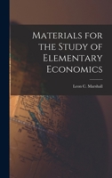 Materials for the Study of Elementary Economics 1019238666 Book Cover