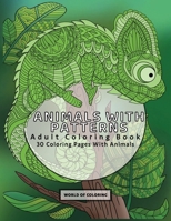 Adult Coloring Book: Animals With Patterns, 30 Coloring Pages With Patterns (Awesome Patterns) 8396815402 Book Cover