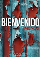 Bienvenido a menos: Del esperpento español y otras crisis del montón 1291888780 Book Cover