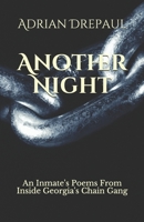 Another Night: An Inmate's Poems From Inside Georgia's Chain Gang B095MP991D Book Cover