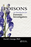 Poisons: An Introduction for Forensic Investigators 036777898X Book Cover