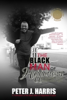 The Black Man of Happiness: In Pursuit of My 'Unalienable Right' 1312209003 Book Cover