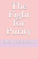 The Fight for Purity B0851MXY9Q Book Cover