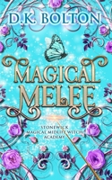 Magical Melee (Stonewick Magical Midlife Witch Academy) B0DSPXJ826 Book Cover