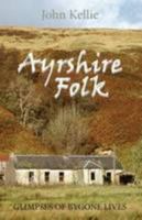 Ayrshire Folk 0956755089 Book Cover