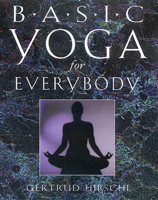 Basic Yoga for Everybody: 84 Cards With Accompanying Handbook 1578631033 Book Cover