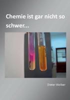 Chemie ist gar nicht so schwer...: Grundlagen 373228509X Book Cover