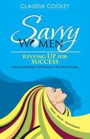 Savvy Women Revving Up for Success: Women Making a Difference in the World Today 0985602627 Book Cover