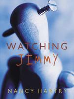 Watching Jimmy 0887768717 Book Cover