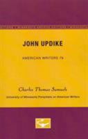 John Updike - American Writers 79: University of Minnesota Pamphlets on American Writers 0816605297 Book Cover