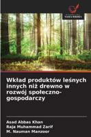 Wklad produktów lesnych innych niz drewno w rozwój spoleczno-gospodarczy B0G3QK3JCT Book Cover