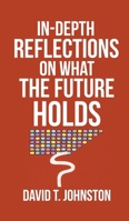 In-depth Reflections On What The Future Holds 164895961X Book Cover