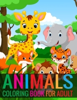 Animals Coloring Book For Adult: Animals Coloring Book for adult Boys, Girls, Fun Early Learning, Relaxation 1696165849 Book Cover