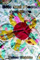 Bits and Pieces and More 1411619242 Book Cover