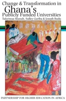 Change and Transformation in Ghana's Publicly Funded Universities: A Study of Experiences, Lessons and Opportunities (Higher Education in Africa) 0852551711 Book Cover