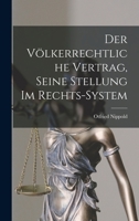 Der V�lkerrechtliche Vertrag, Seine Stellung Im Rechts-System 1016772483 Book Cover