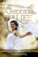 Princess For a Day, Goddess For Life 1922165042 Book Cover