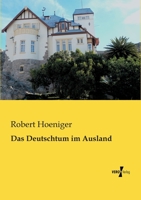 Das Deutschtum Im Ausland 3957381517 Book Cover