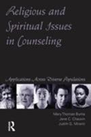 Religious and Spiritual Issues in Counseling: Applications Across Diverse Populations 1583913726 Book Cover