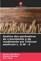 Análise dos parâmetros de crescimento e de rendimento em Triticum aestivum L. G.W - 4 6207607937 Book Cover