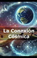 La Conexión Cósmica: El Impacto de los Astros en Tu Vida Diaria B0DS41V5QC Book Cover