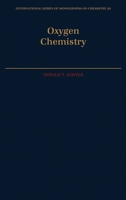 Oxygen Chemistry (International Series of Monographs on Chemistry) 0195057988 Book Cover