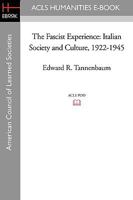 The Fascist Experience: Italian Society and Culture, 1922-1945 1597404160 Book Cover