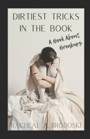Dirtiest Tricks In The Book: A Book About Breakups B0CW9ZD9ZJ Book Cover