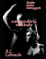 Nascondersi nel buio: Thriller Erotico Interrazziale 1707641811 Book Cover