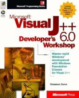 Microsoft Visual J++ 6.0 Developer's Workshop 1572319259 Book Cover