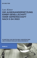 Die Auseinandersetzung einer Gesellschaft oder Gemeinschaft nach § 84 InsO 3110247984 Book Cover