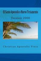 El Santo Apostolico Nuevo Testamento: Version 2000 0615787584 Book Cover